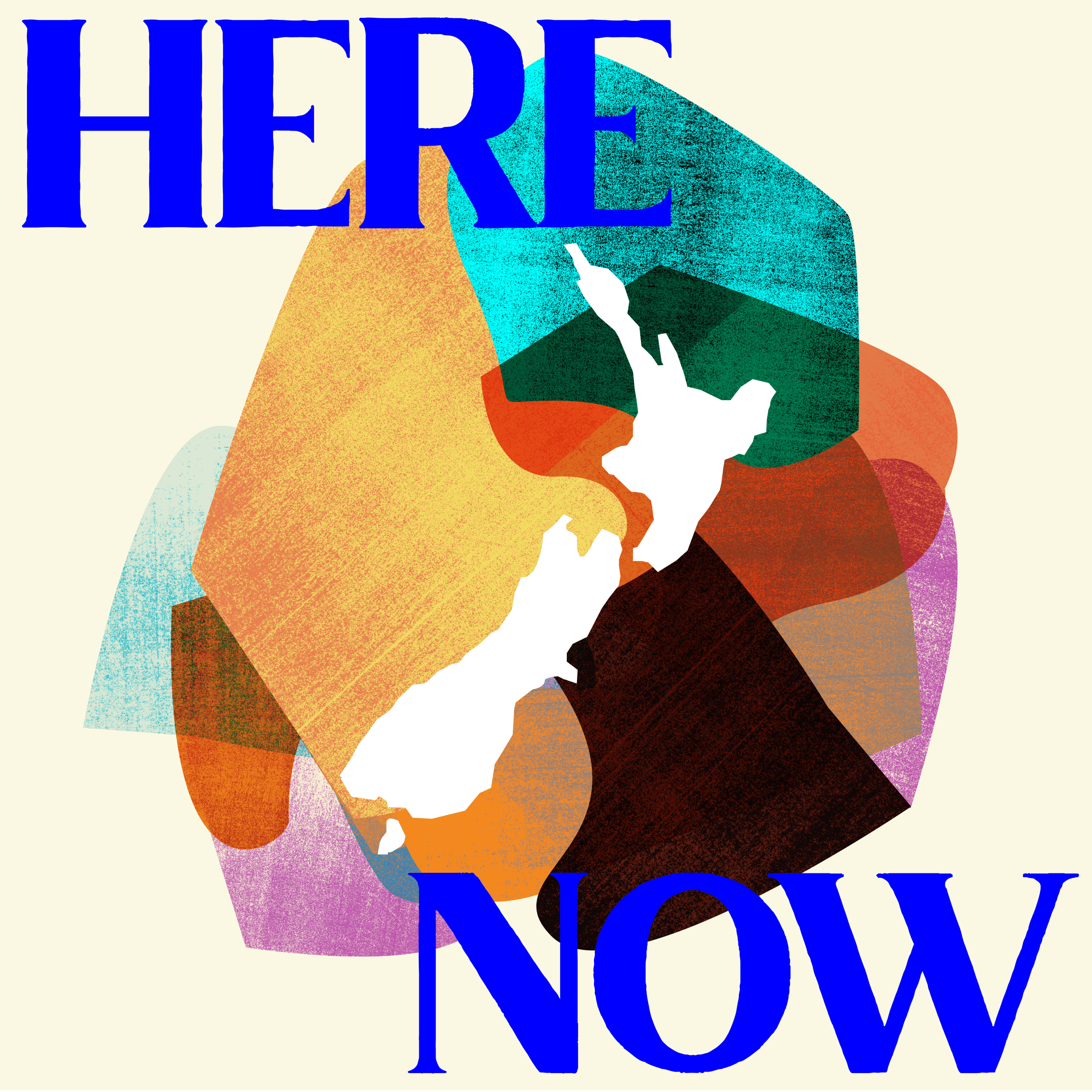 Podcast title 'Here Now' in front of a colourful background with overlaid shapes. A map of New Zealand is also overlaid over the coloured shapes.