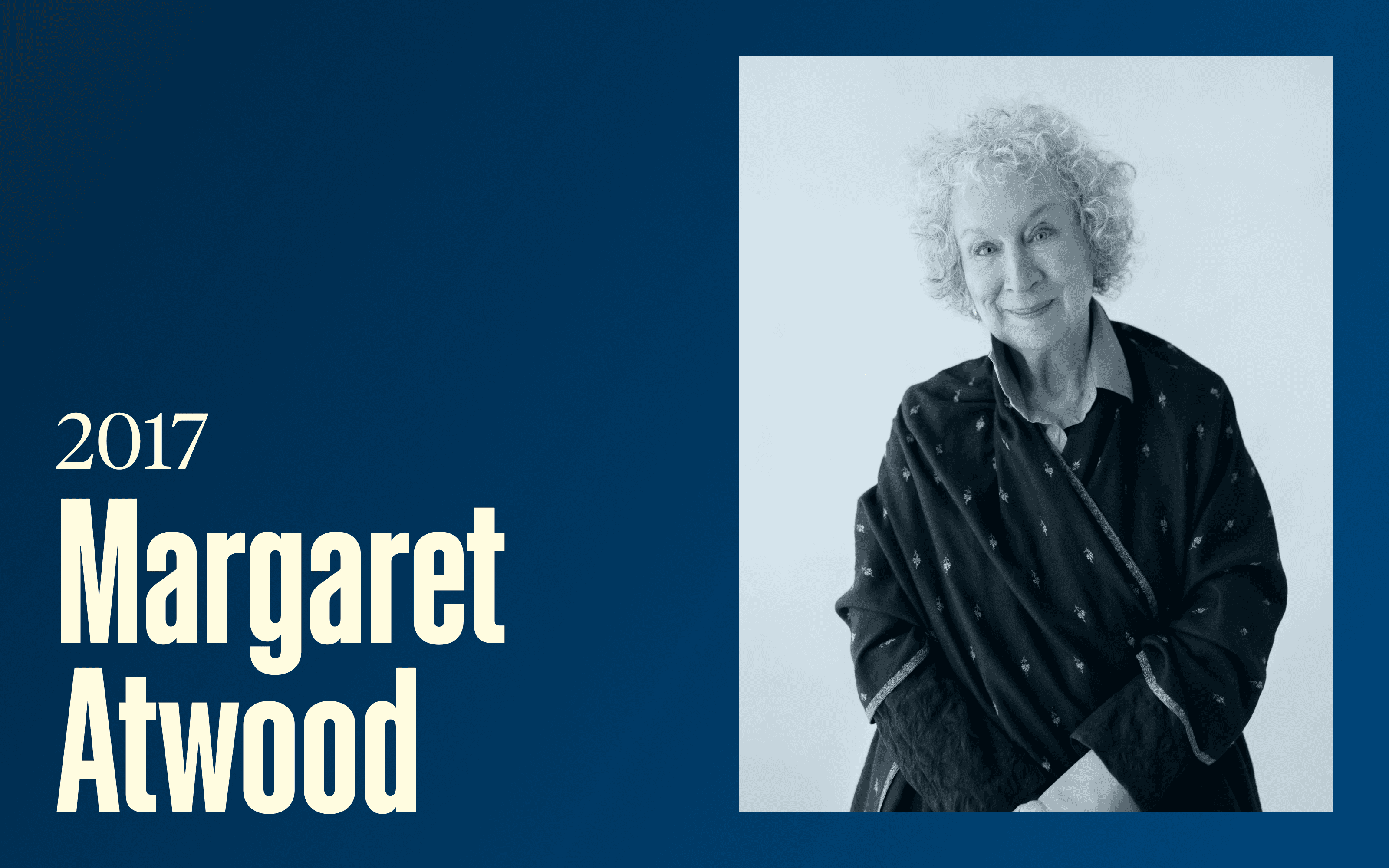 A smiling older woman (Margaret Atwood), text reads "2017, Margaret Atwood"