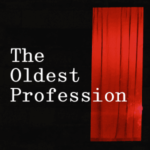 Black background with white text reading "The Oldest Profession" with a red curtain pulled a third of the way across the image.