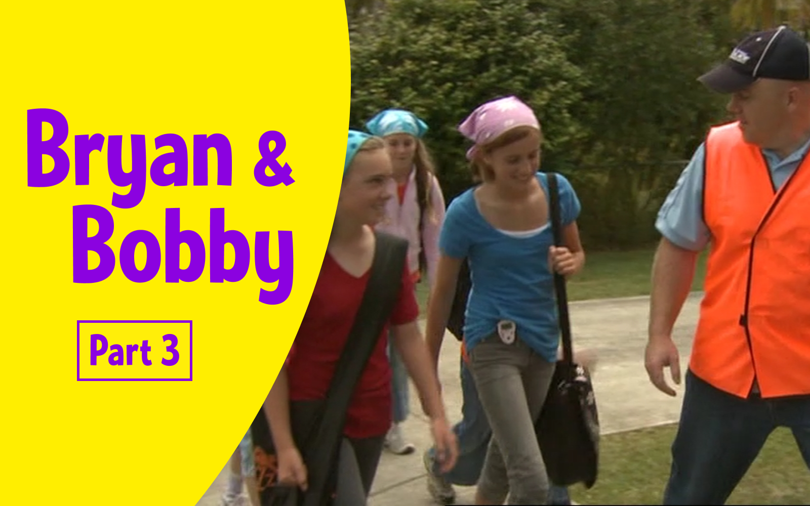 Photograph of Bryan (male adult) in a hi-vis vest talking to school children. 
Text reads   "Bryan and Bobby Part 3”