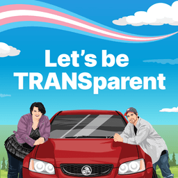 A podcast cover for "Let's be transparent" with an illustration featuring a man and a woman seated in front of a car next to a sign saying "Let's be transparent."