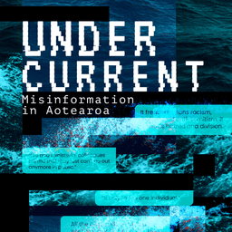 A promotional image for "UNDERCURRENT: Misinformation in Aotearoa" shows a collage of ocean waves with fragmented text overlays. The main title is in bold, pixelated white font. Quotes about the impacts of misinformation are scattered throughout in cyan text boxes.