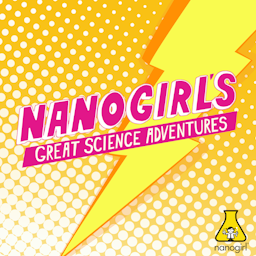 A bright yellow background with polka dots, a large lightning bolt, and the title "Nanogirl's Great Science Adventures" in bold pink letters. The Nanogirl logo, a stylised flask with a character inside.