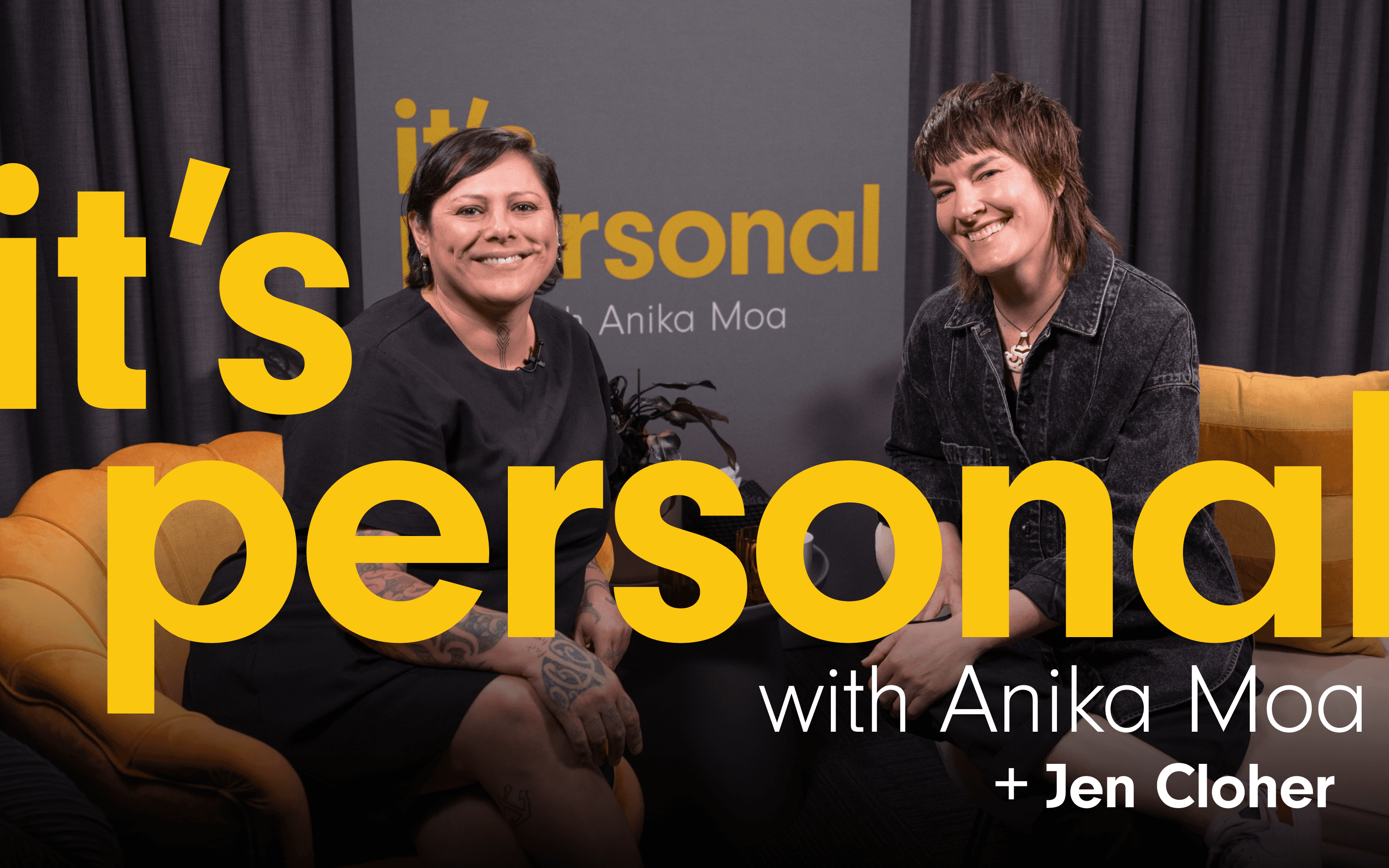 Photo of Anika Moa and guest smiling. They are sitting on the couches where the interview takes place. The podcast title ‘It’s Personal with Anika Moa ’ Is written Plus the guest’s name,