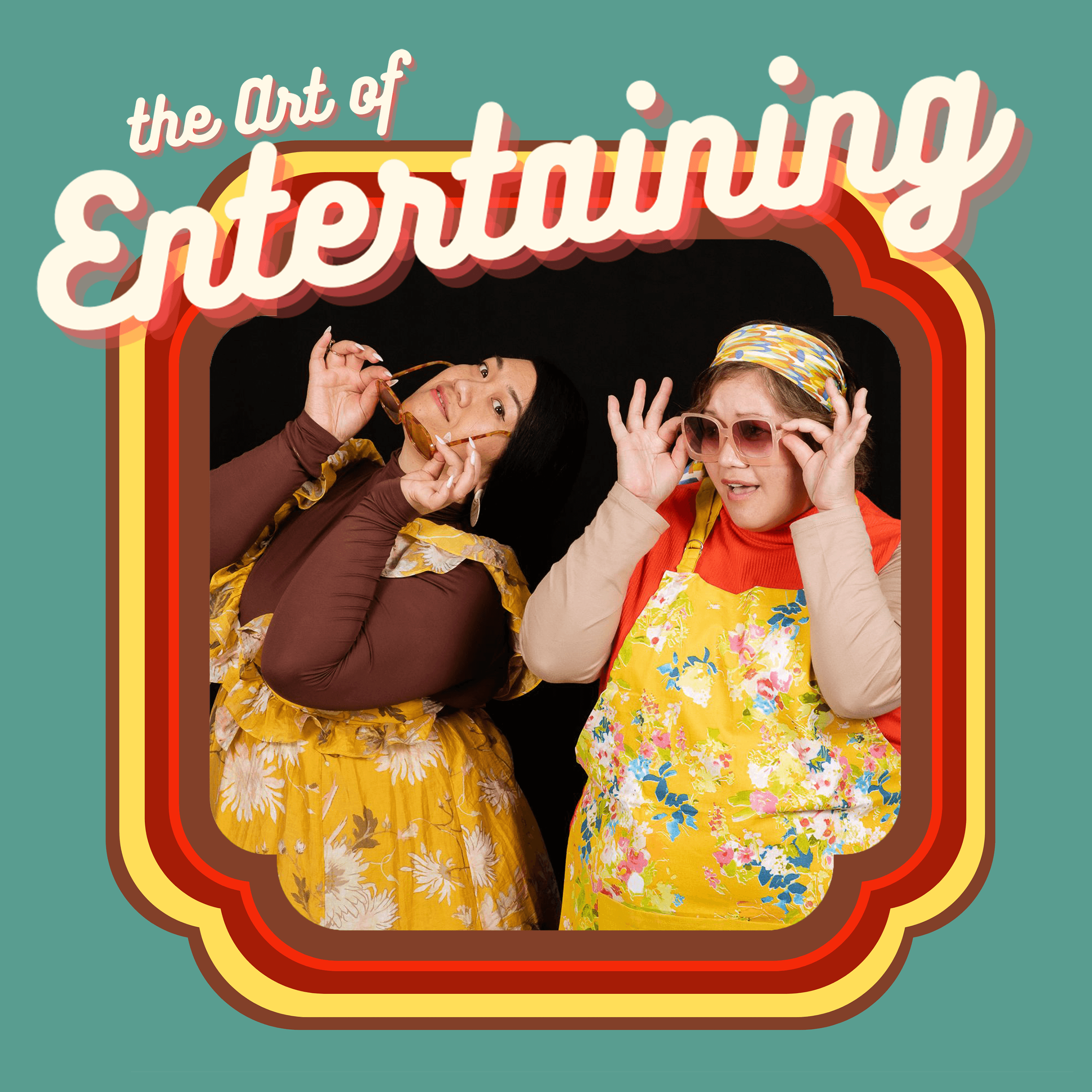 Two women in vintage 70s clothing pose, framed by a vintage feeling frame and the words "The Art of Entertaining".