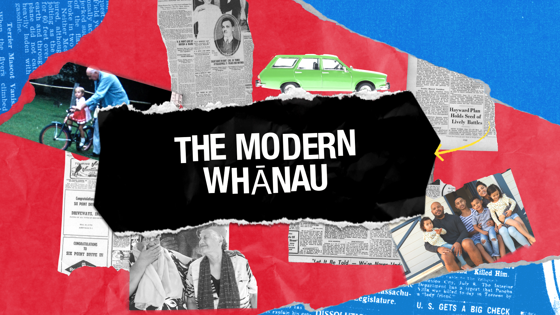 Title of The Modern Whanau with images of newspaper articles and a station wagon car.