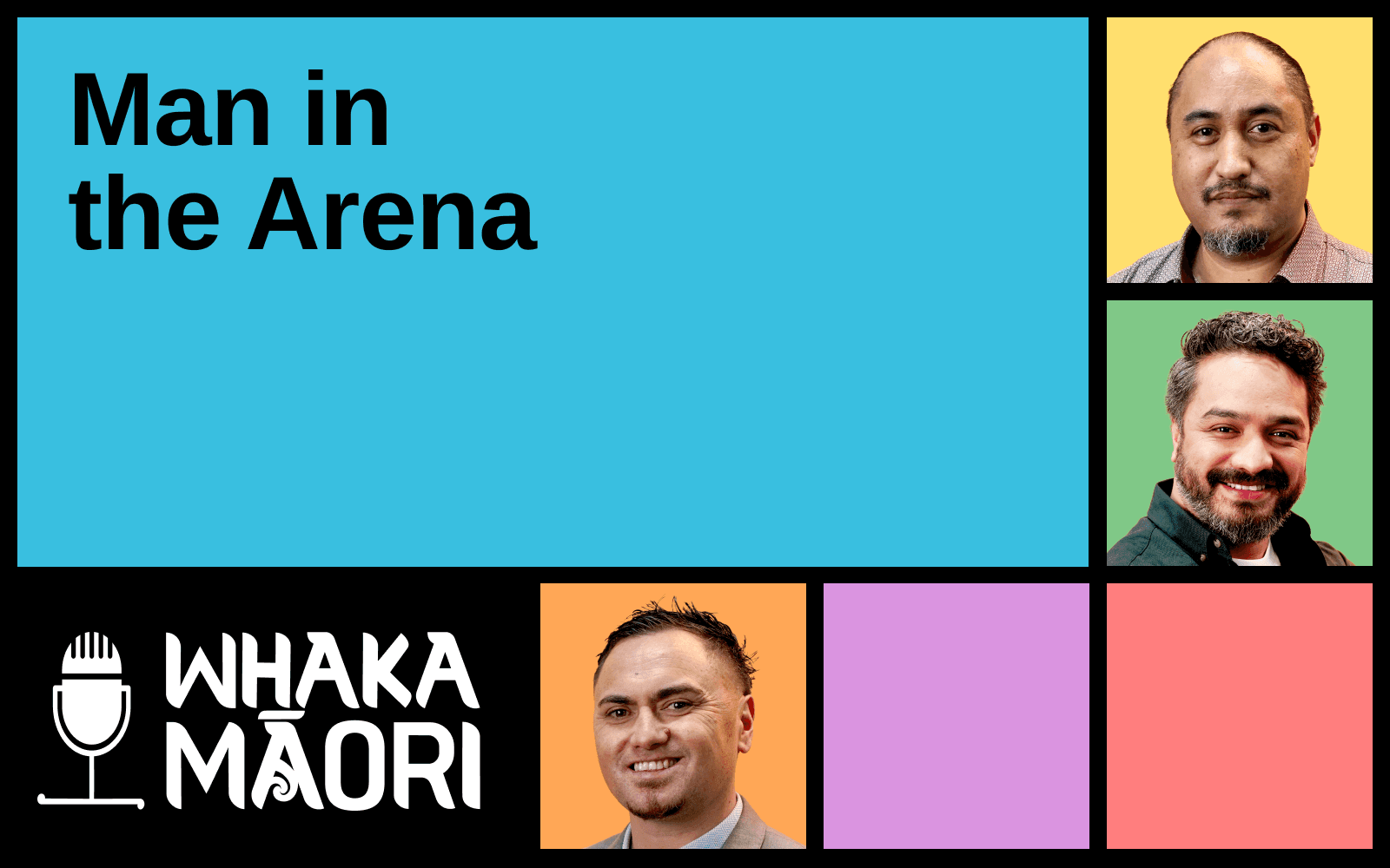 Text reads "Tuatoru, Man in the Arena", surrounding this text are the Whakamāori logo and the faces of the three hosts for the episodes.