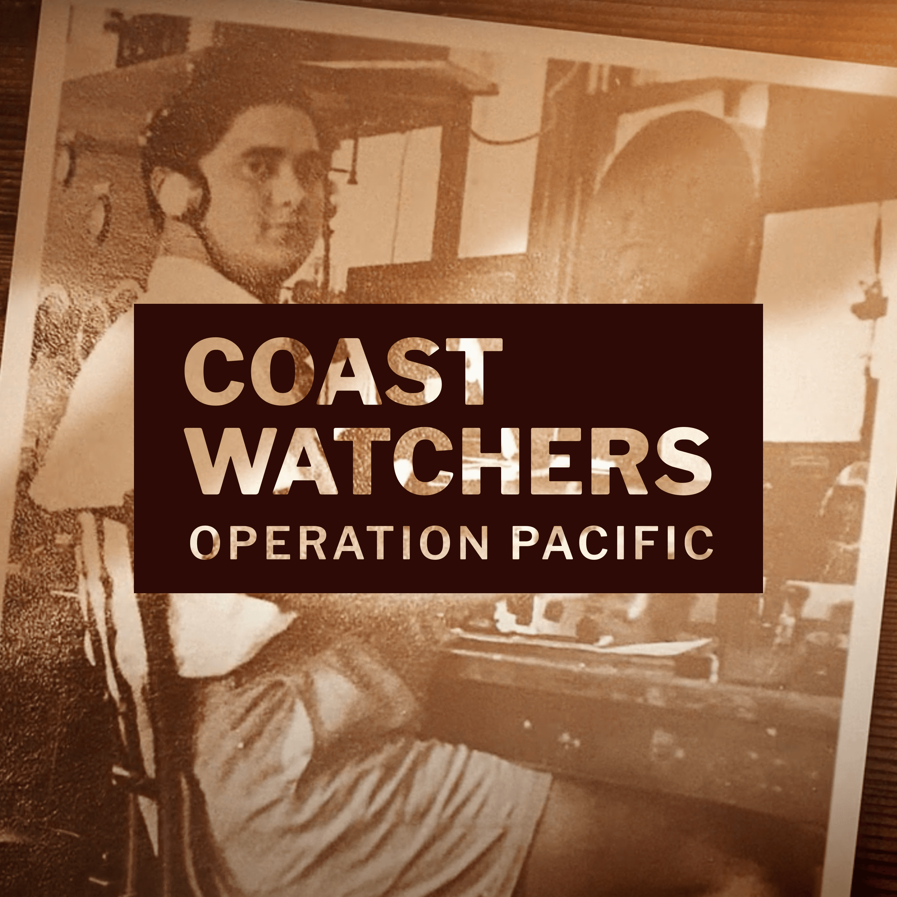 A podcast cover for "Coast Watchers Operation Pacific" with a vintage photo of a man wearing headphones sits at a desk, engrossed in his work.