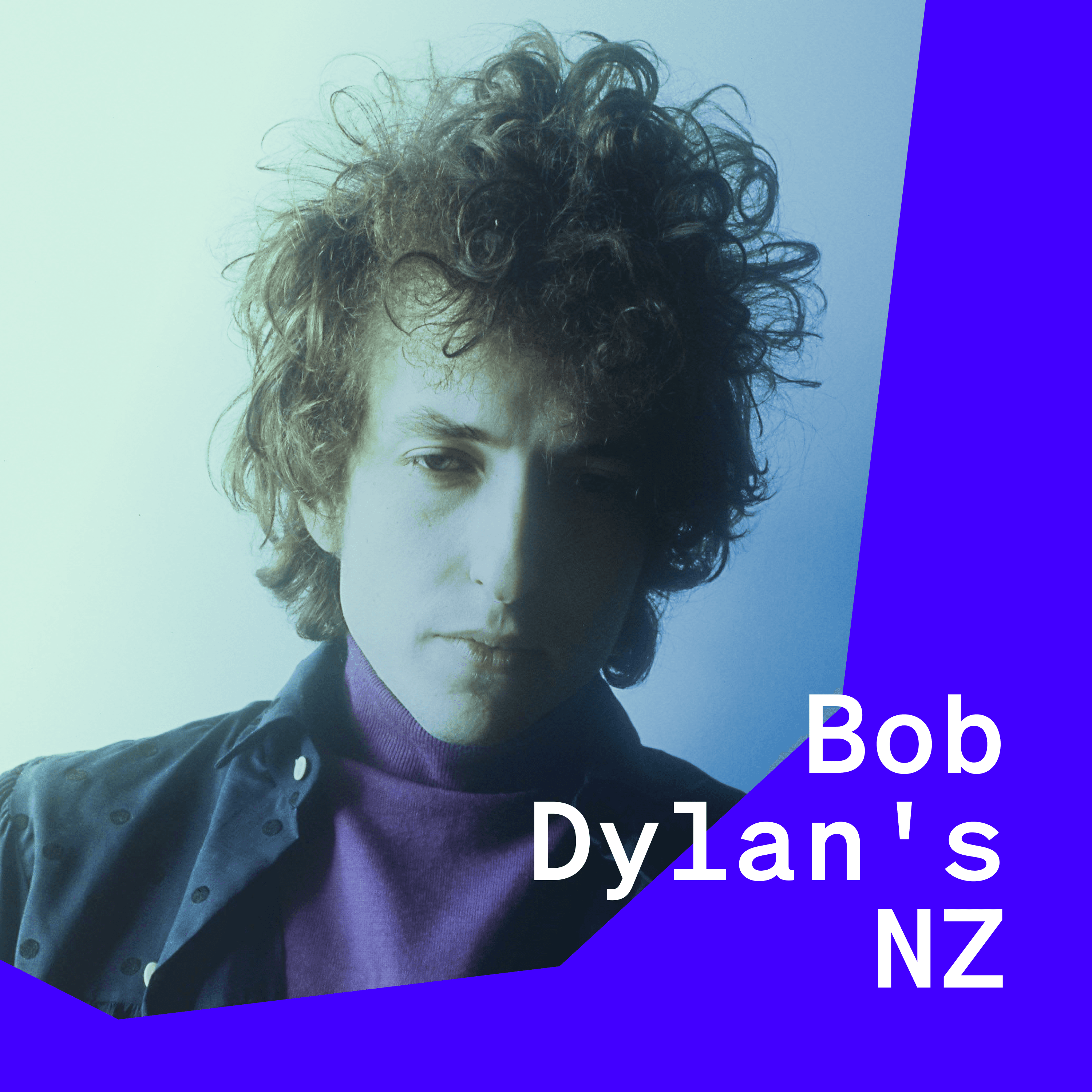 A podcast cover for "Bob Dylan's NZ" with a picture of Bob Dylan and a blue background.