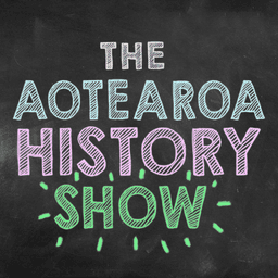 A podcast cover for "The Aotearoa History Show" features the title written in colorful, chalk-like letters on a blackboard background. The words "THE" and "AOTEAROA" are in light blue, "HISTORY" is in pink, and "SHOW" is in green with green chalk lines radiating outwards.